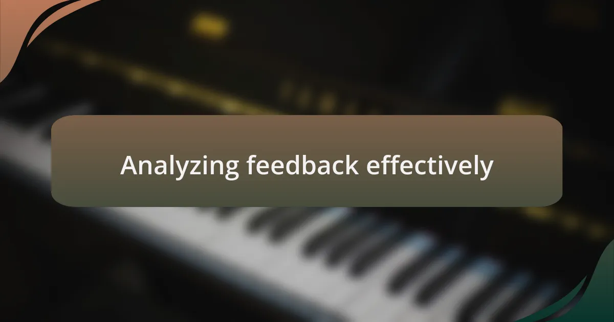Analyzing feedback effectively