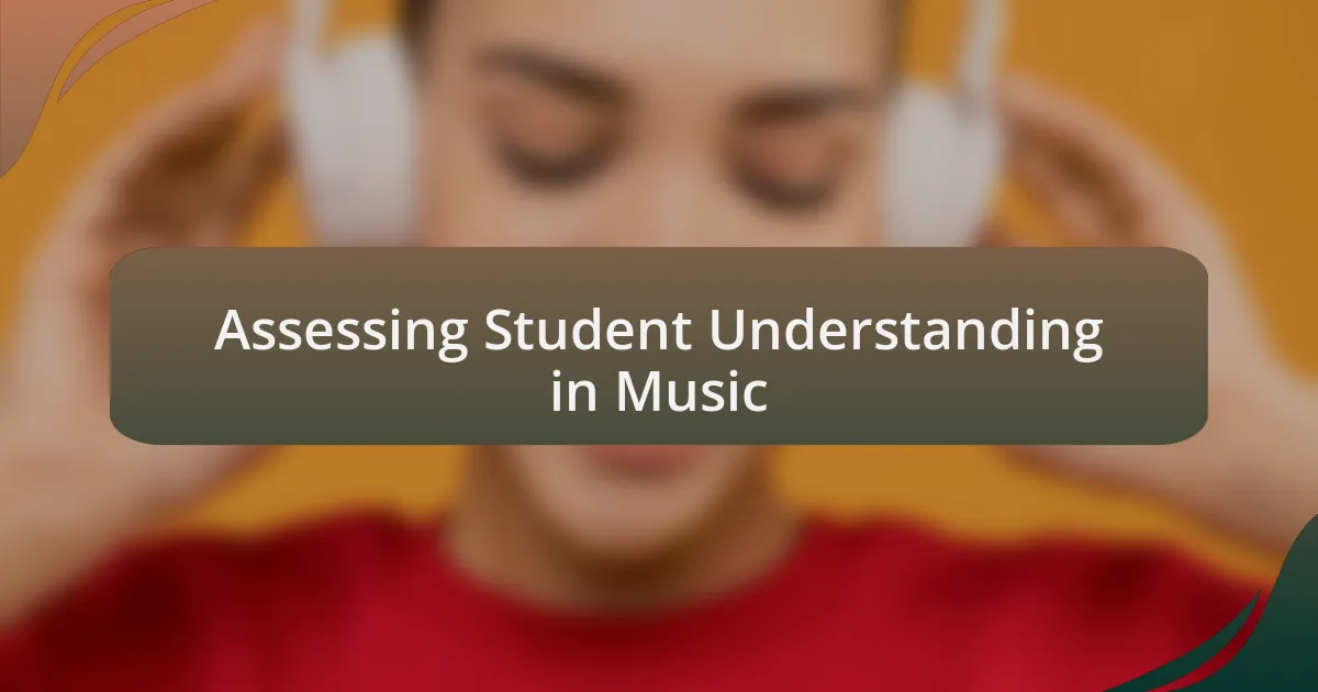 Assessing Student Understanding in Music