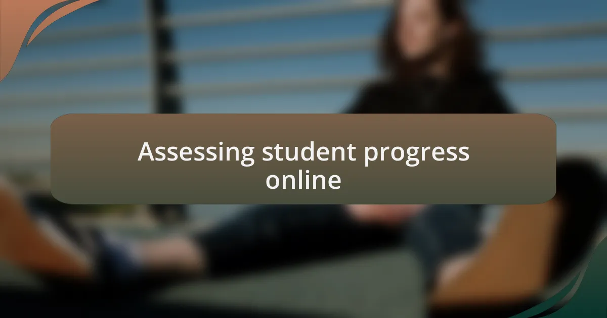 Assessing student progress online