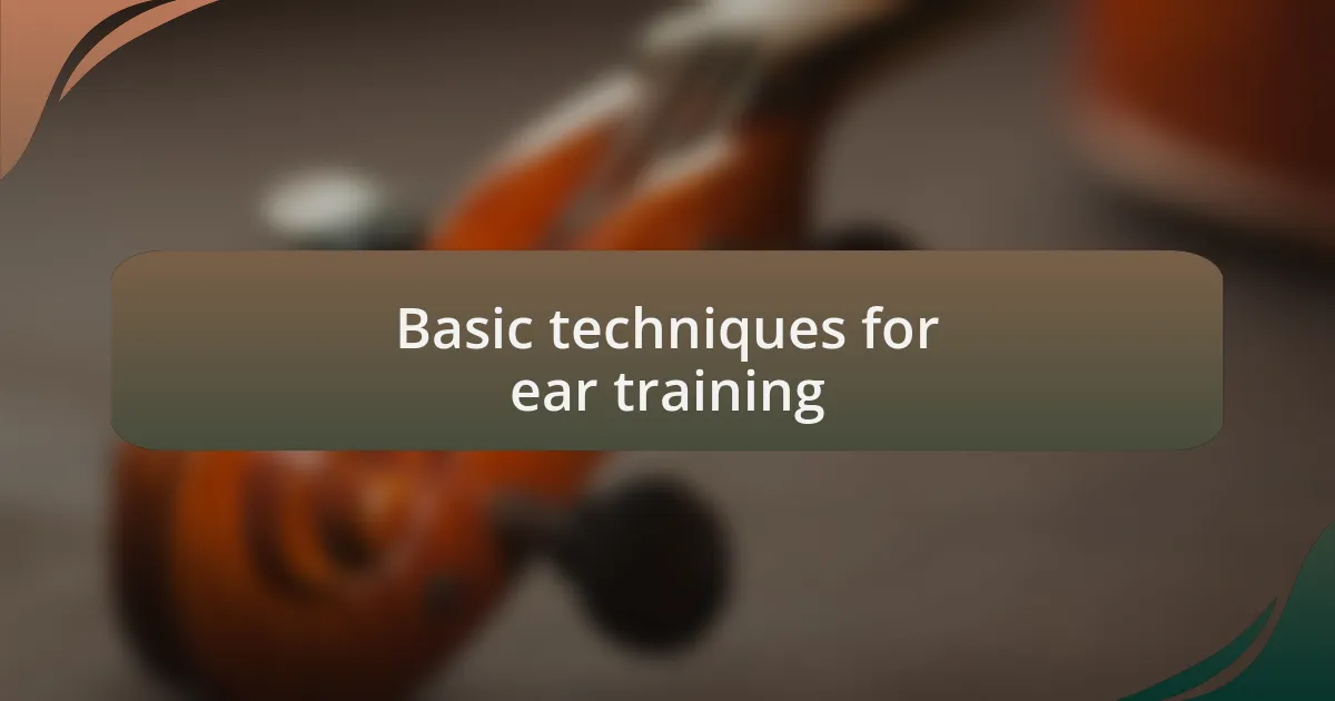 Basic techniques for ear training