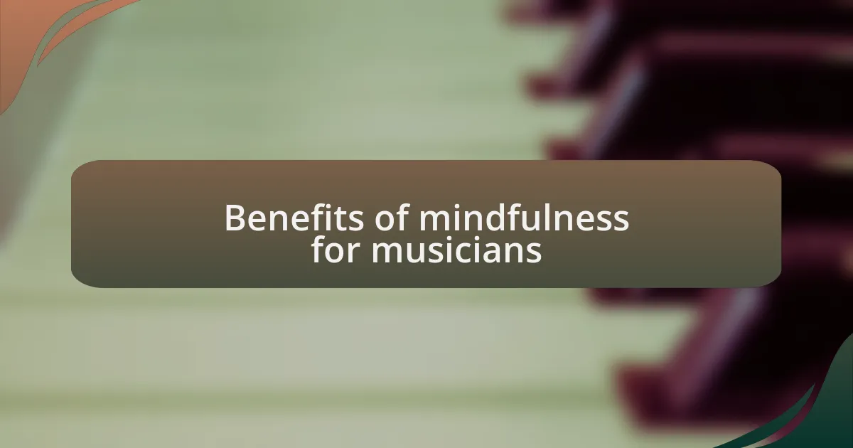 Benefits of mindfulness for musicians