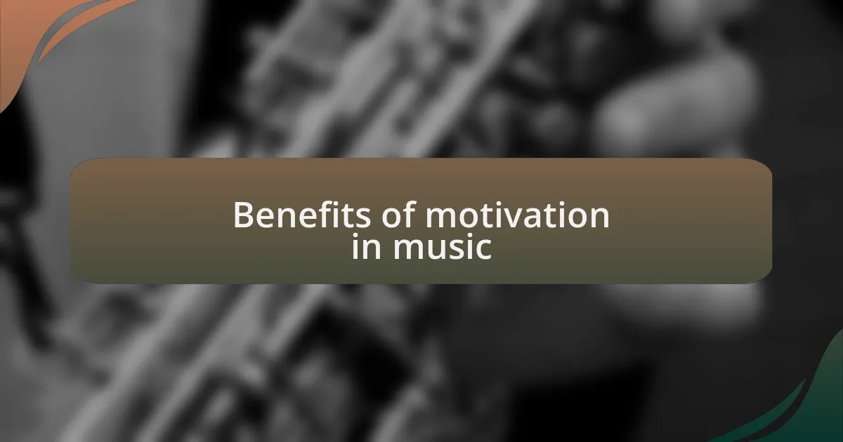Benefits of motivation in music