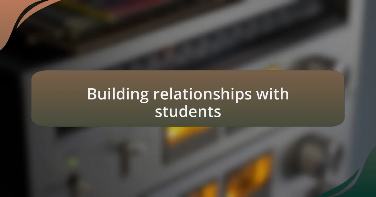 Building relationships with students