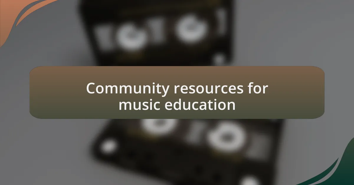 Community resources for music education