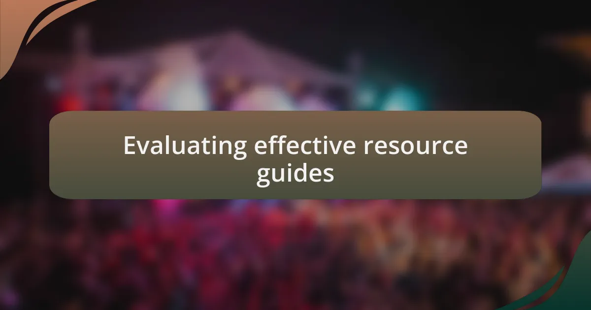 Evaluating effective resource guides