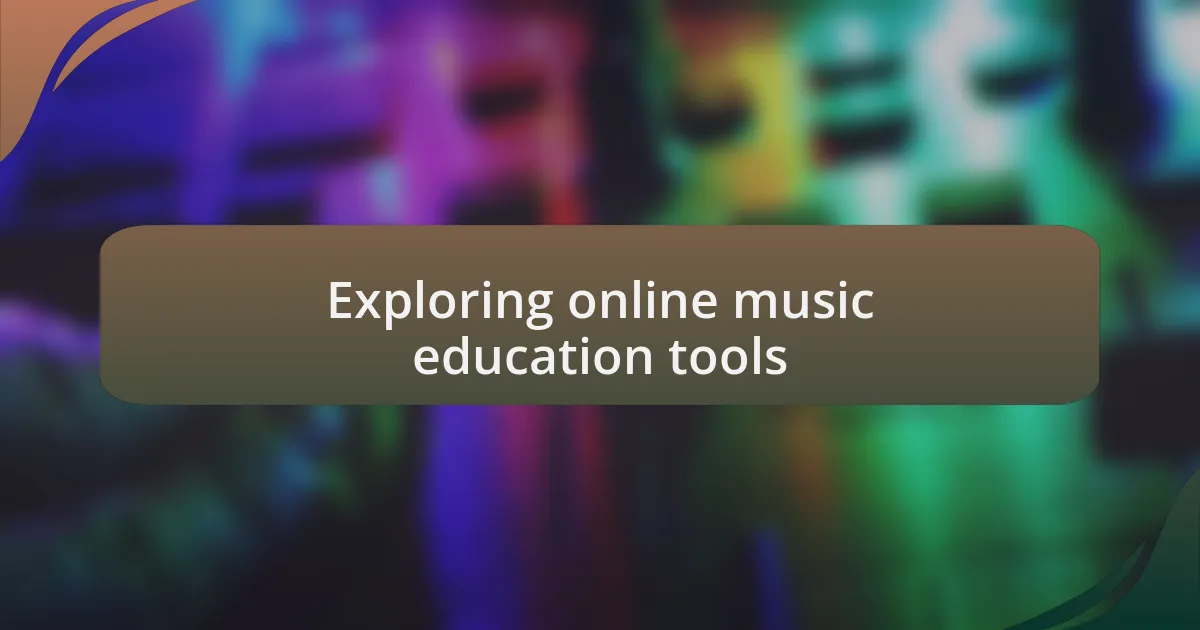 Exploring online music education tools