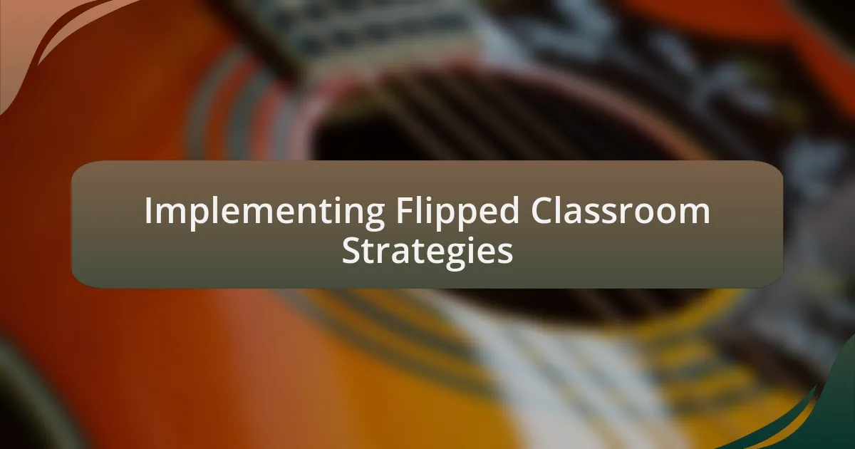 Implementing Flipped Classroom Strategies