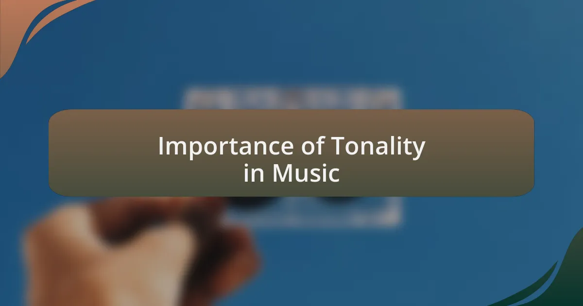 Importance of Tonality in Music
