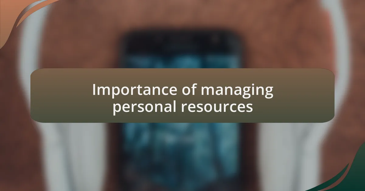 Importance of managing personal resources