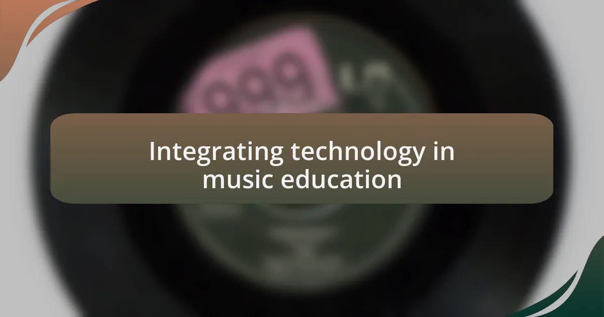 Integrating technology in music education