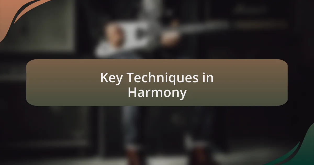 Key Techniques in Harmony