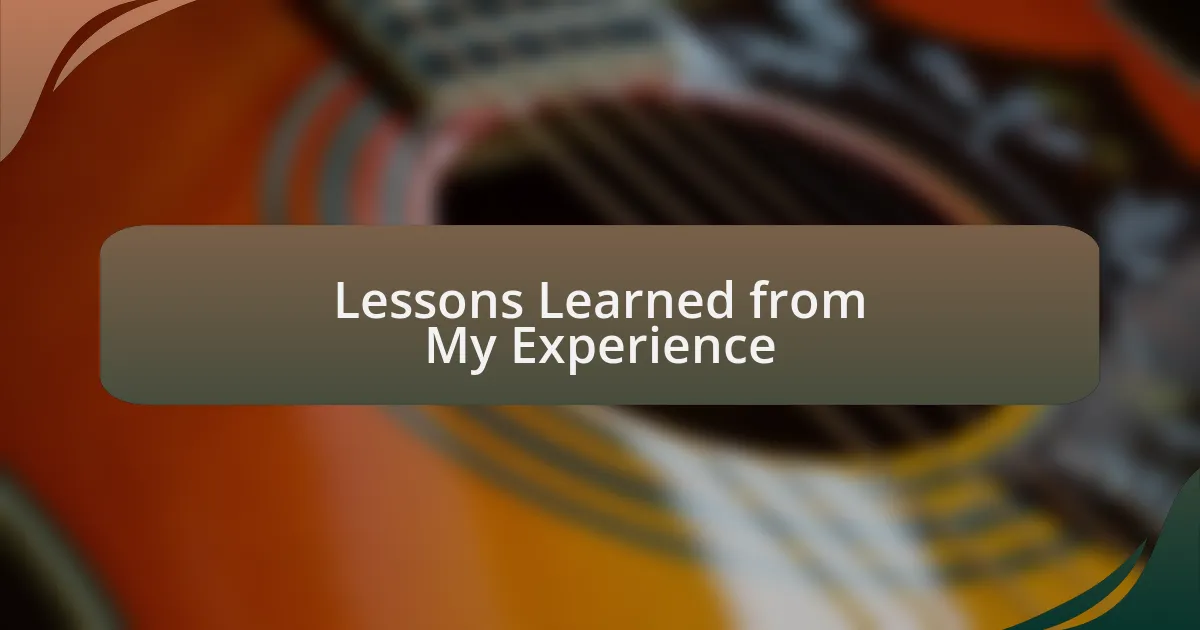 Lessons Learned from My Experience