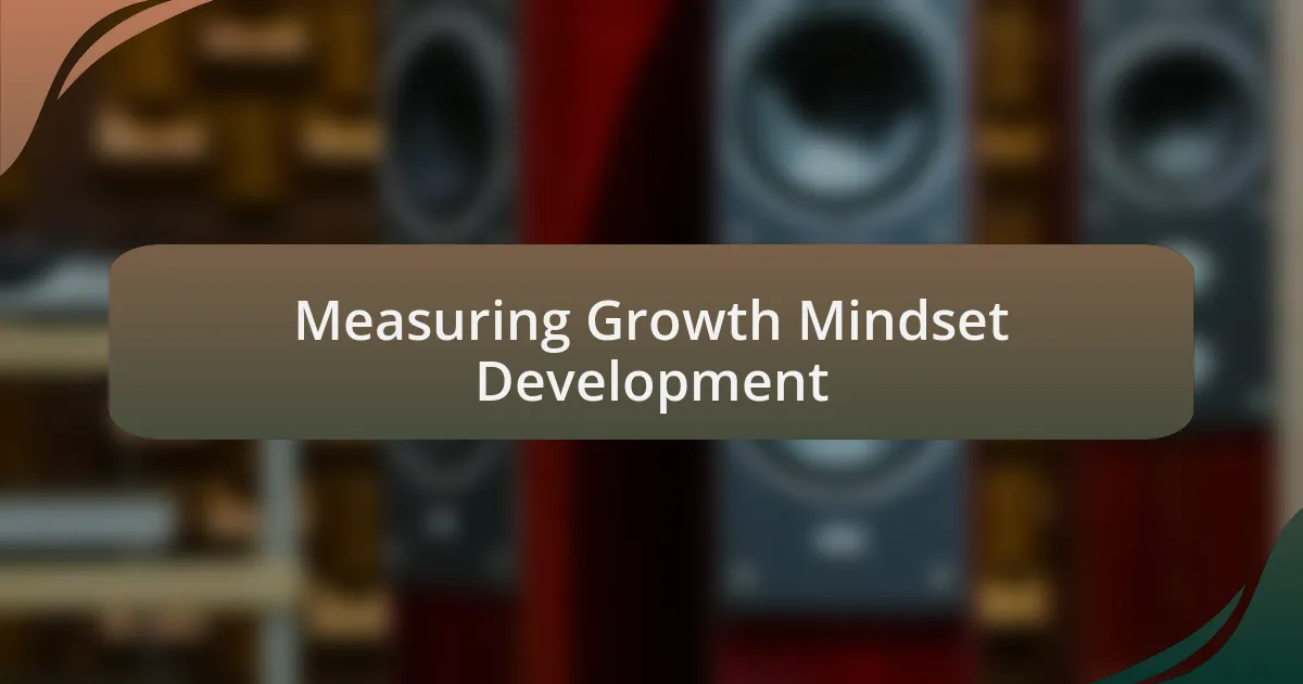 Measuring Growth Mindset Development