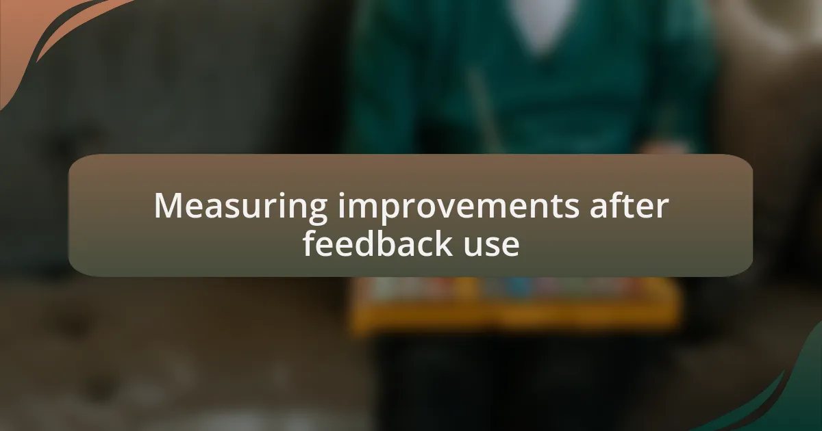 Measuring improvements after feedback use