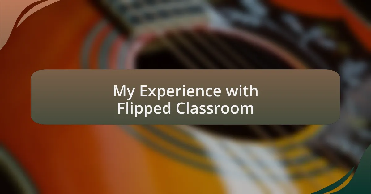 My Experience with Flipped Classroom