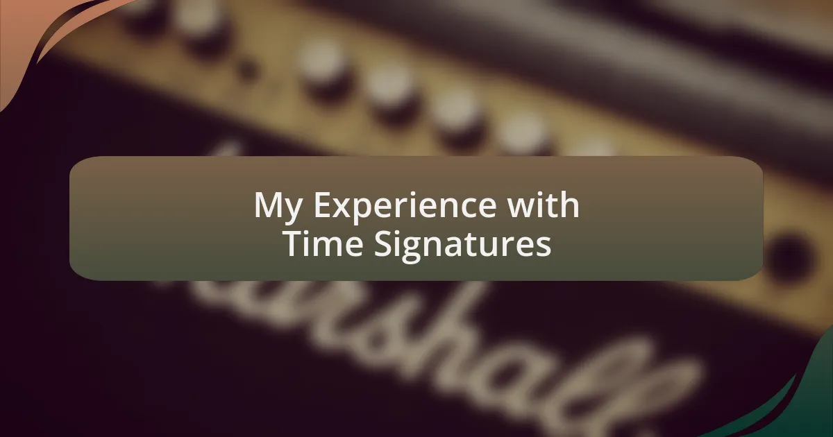 My Experience with Time Signatures