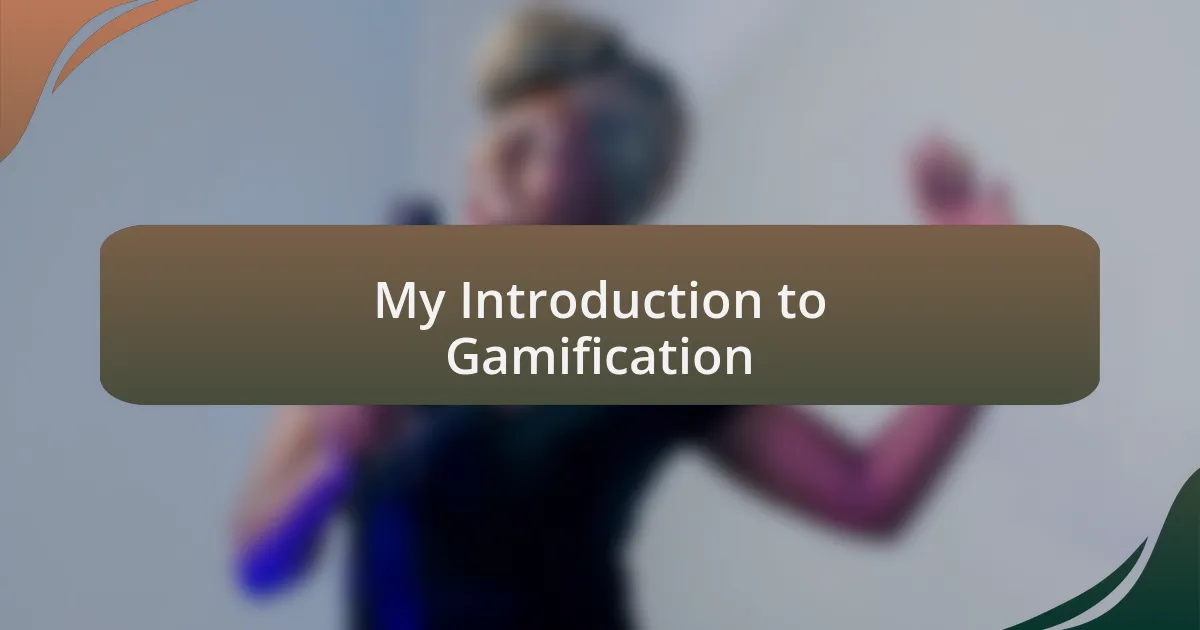 My Introduction to Gamification