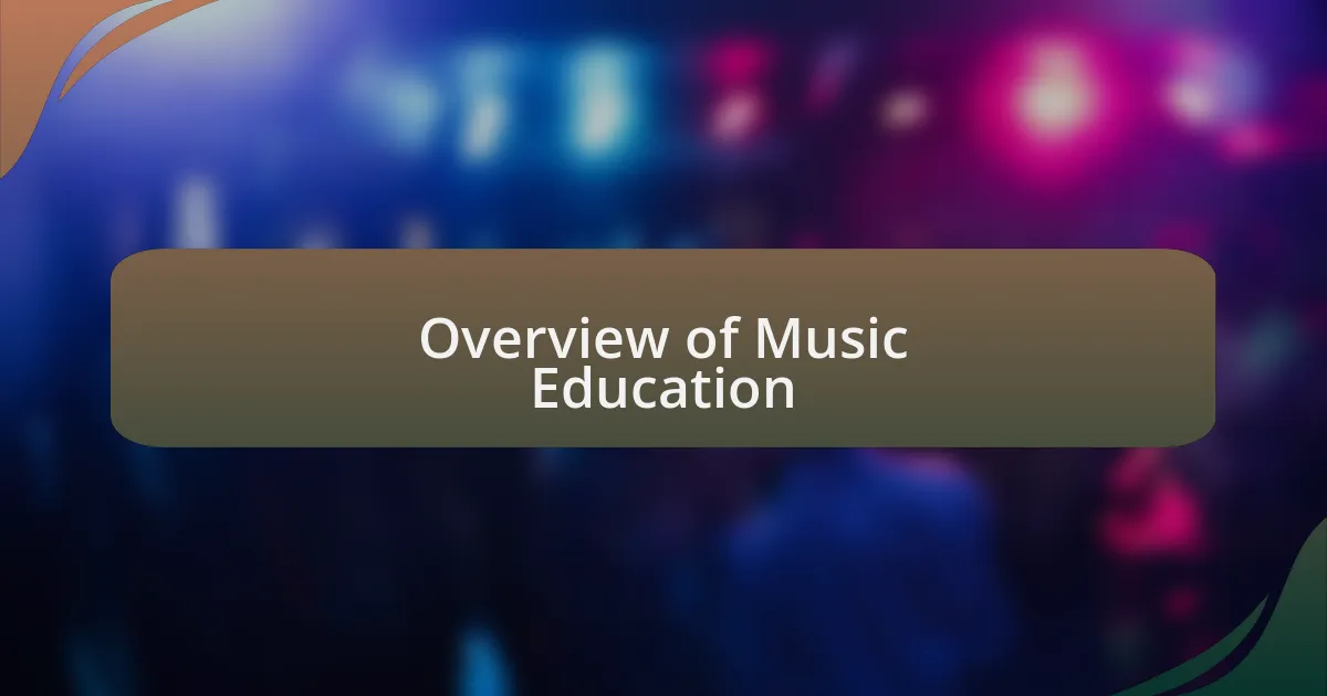 Overview of Music Education