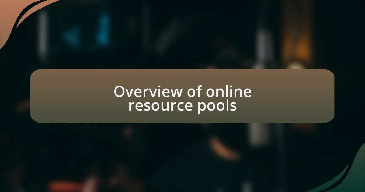 Overview of online resource pools