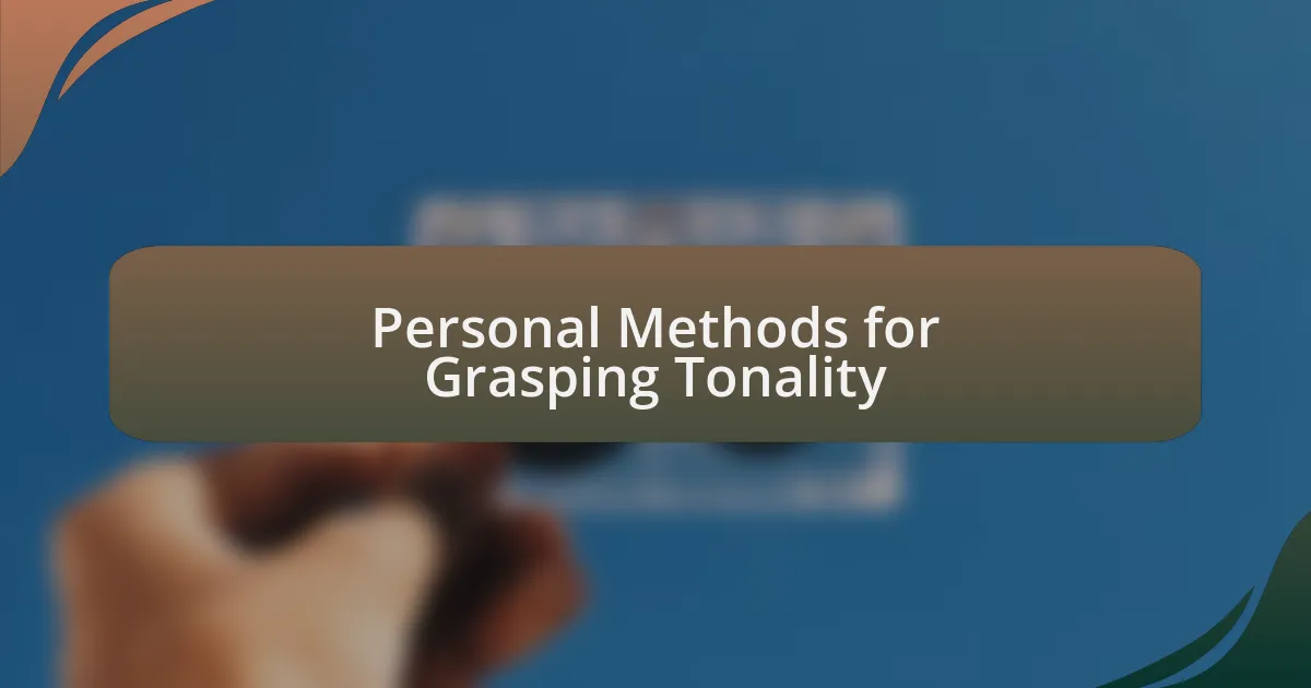 Personal Methods for Grasping Tonality
