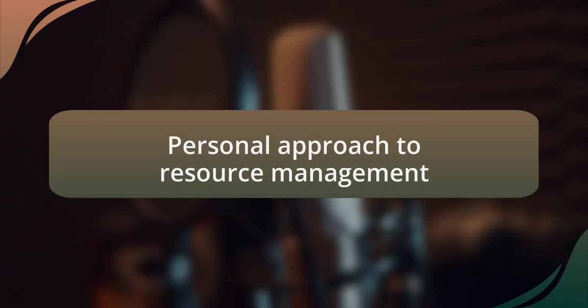 Personal approach to resource management