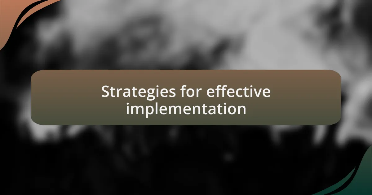 Strategies for effective implementation