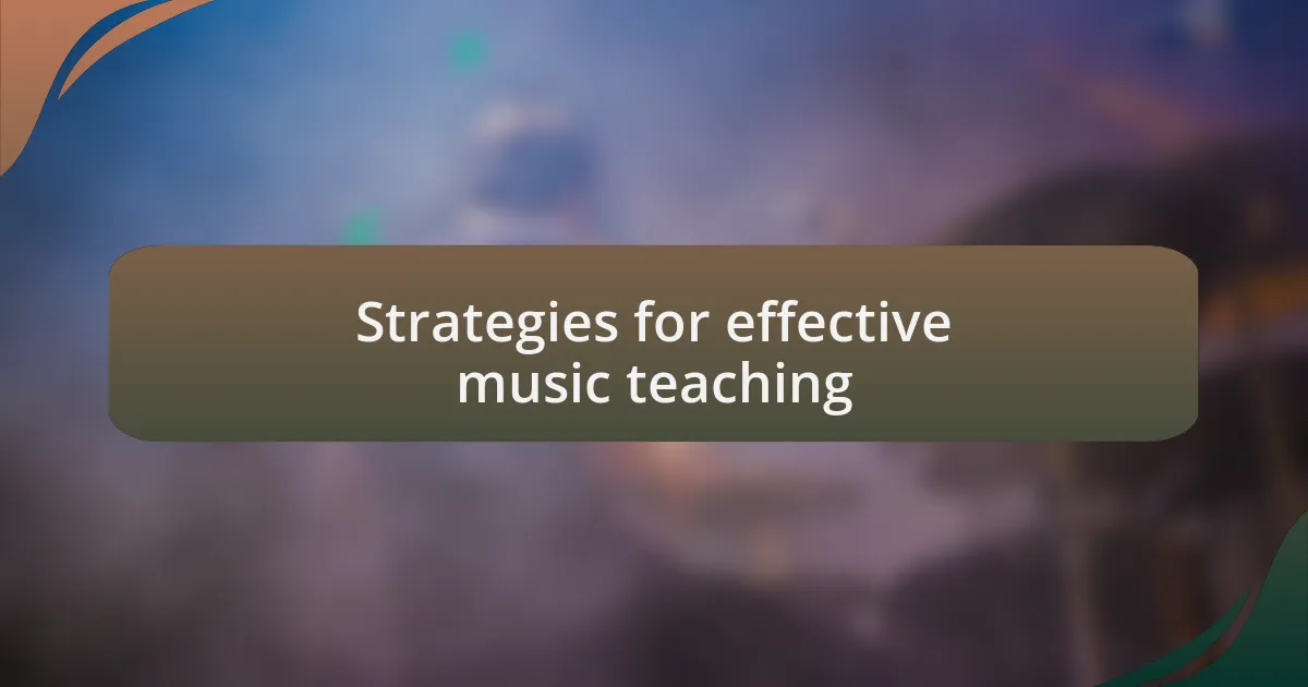 Strategies for effective music teaching