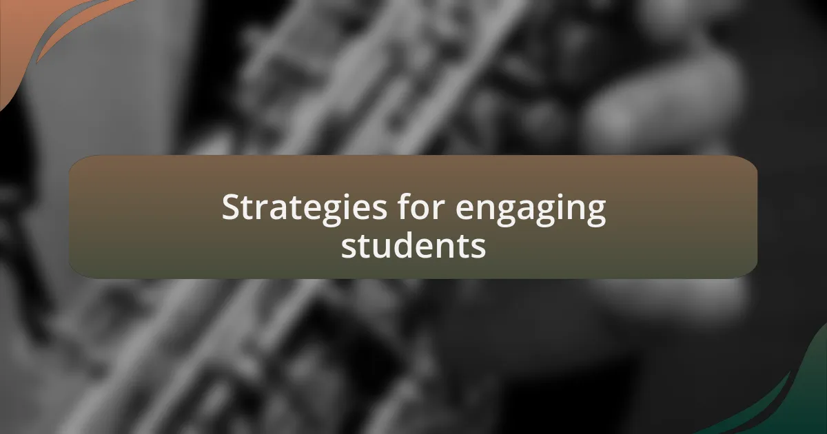 Strategies for engaging students
