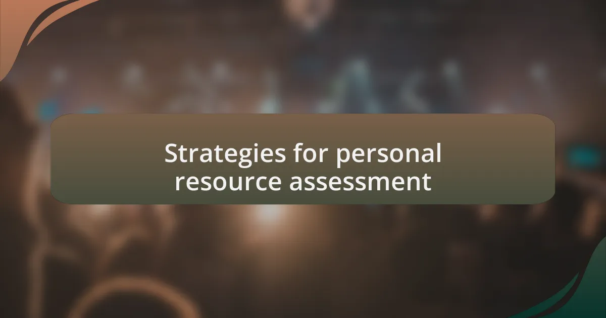 Strategies for personal resource assessment