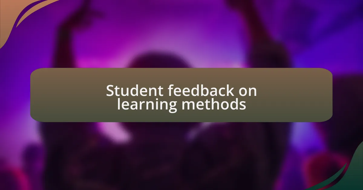 Student feedback on learning methods