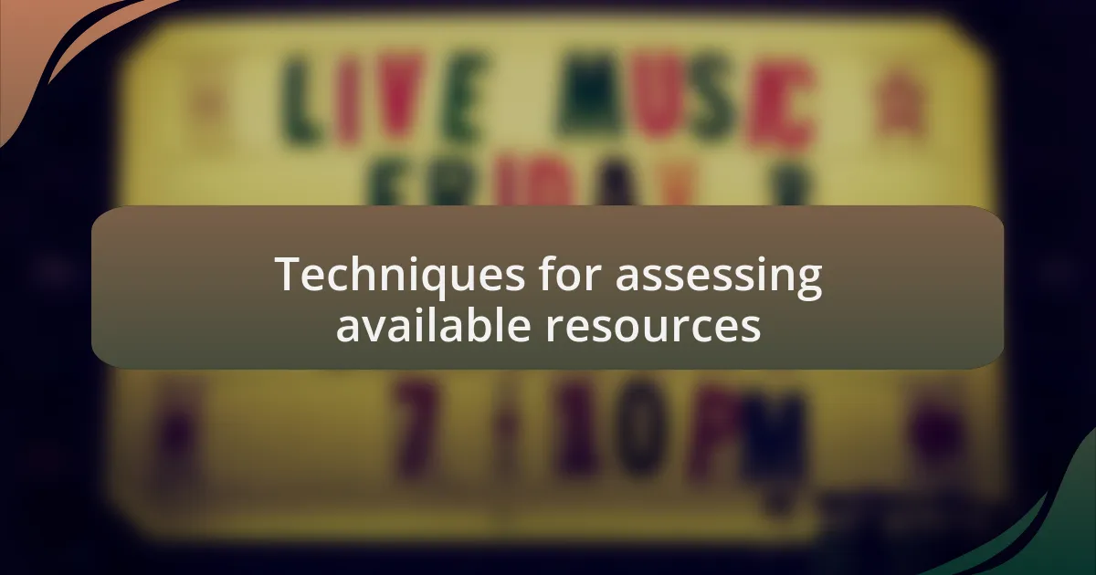 Techniques for assessing available resources