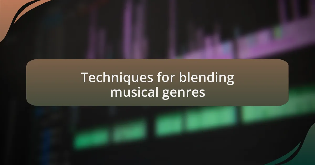 Techniques for blending musical genres