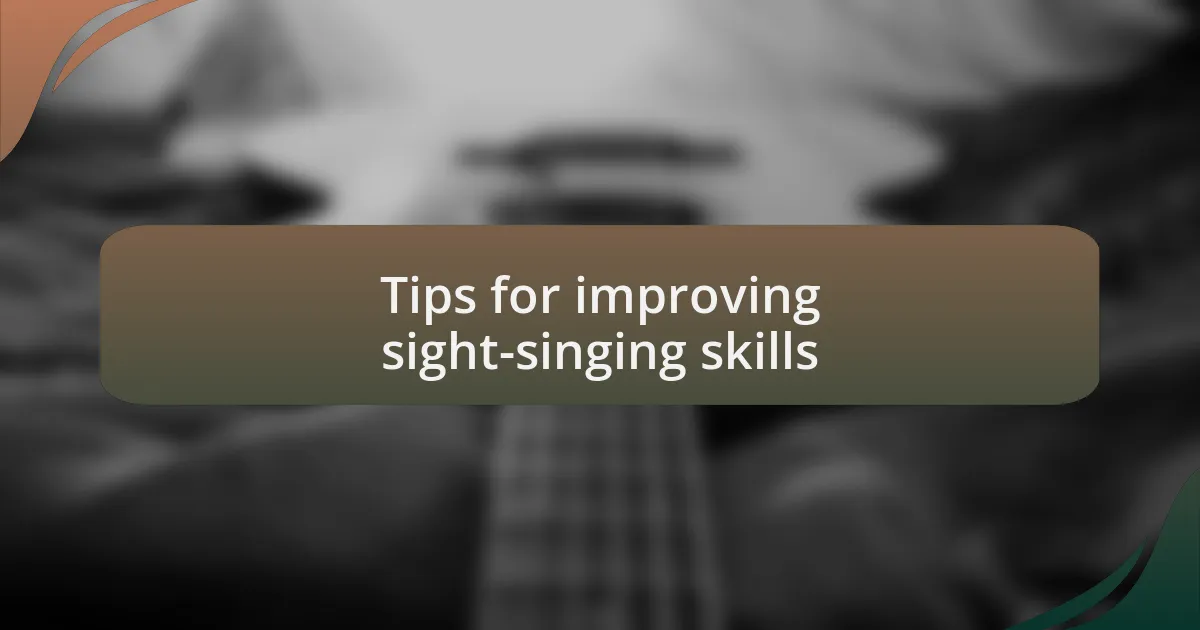 Tips for improving sight-singing skills