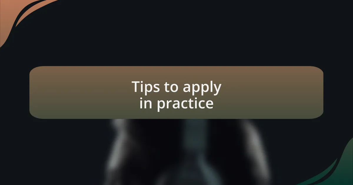 Tips to apply in practice