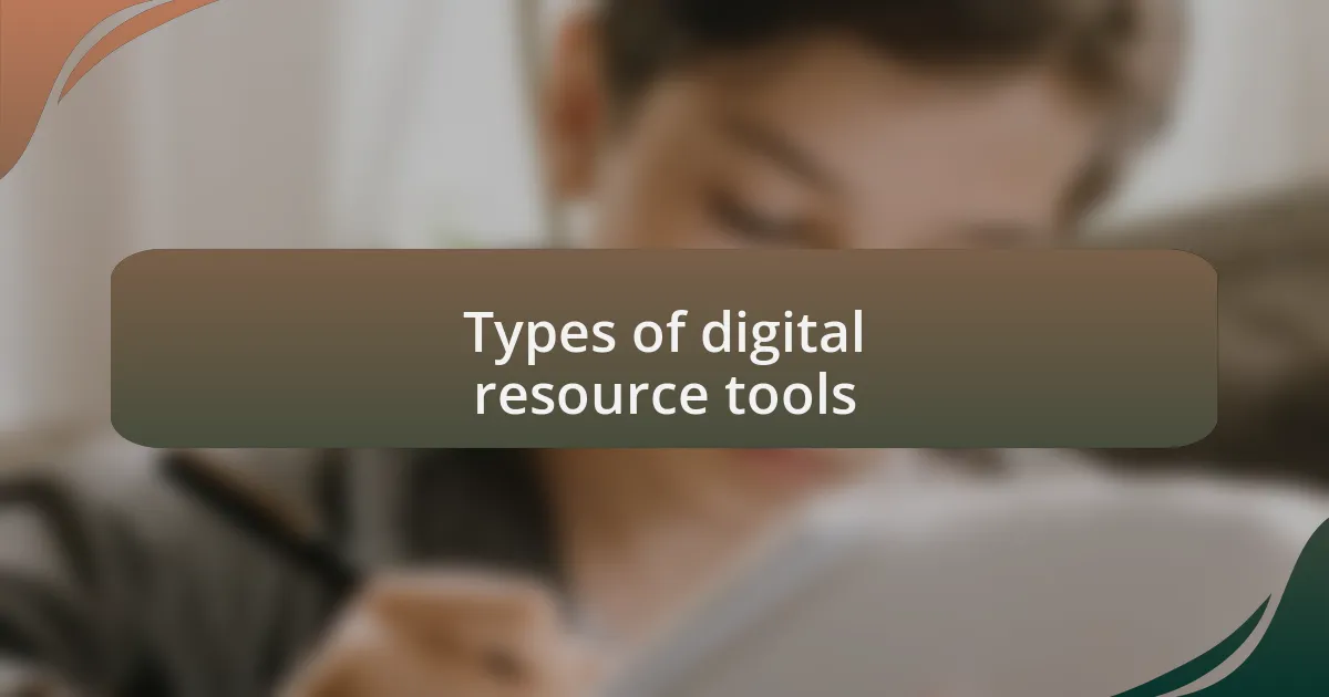 Types of digital resource tools