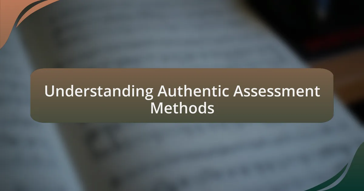 Understanding Authentic Assessment Methods