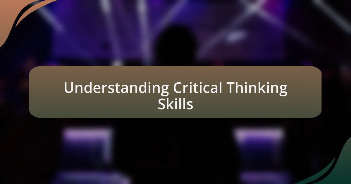 Understanding Critical Thinking Skills