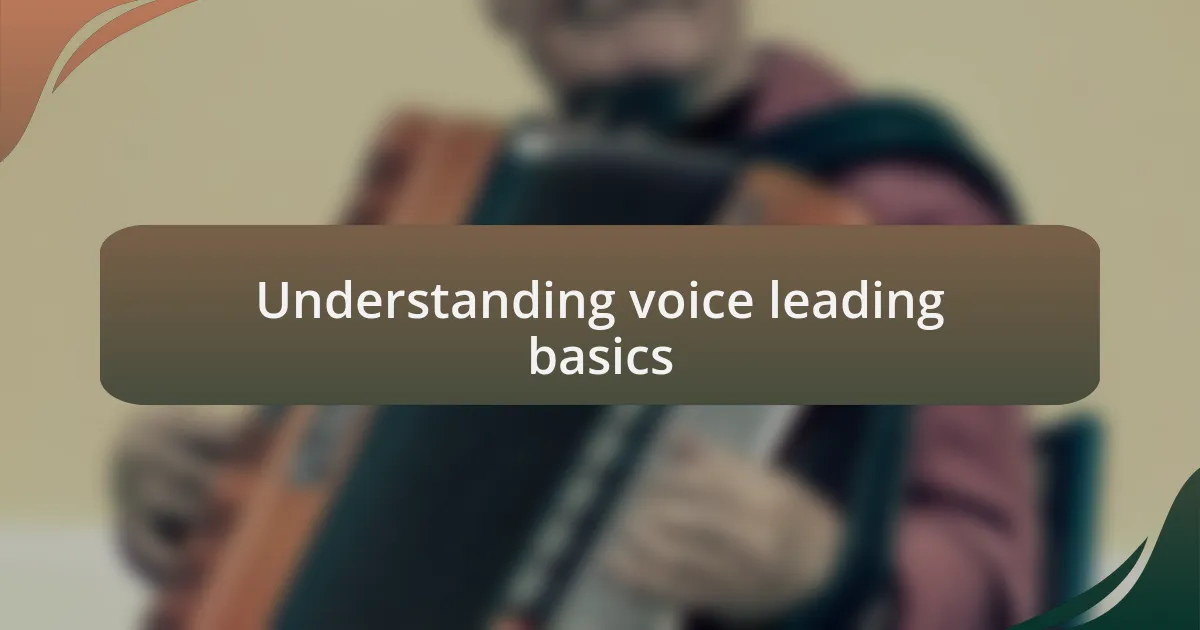 Understanding voice leading basics