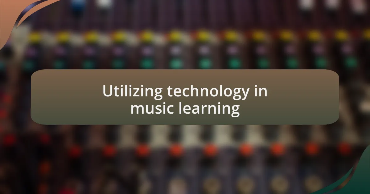 Utilizing technology in music learning